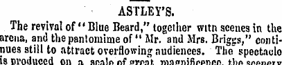 ASTLEY'S. The revival of" Blue Beard," t...