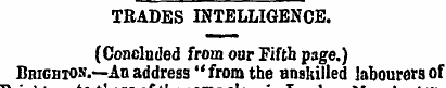 TRADES INTELLIGENCE. (Concluded from our...