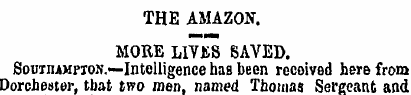 THE AMAZON. MORE LlVfiS SAVED. Southampt...