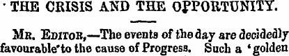' THE CRISIS AND THE OPPORTUNITY. Mb. Ew...