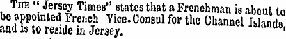 The » Jersey Times" states that a French...