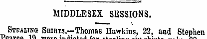 MIDDLESEX SESSIONS. Stealing Shirts.—Tho...