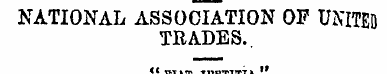 NATIONAL ASSOCIATION OF UNITED TRADES. ....