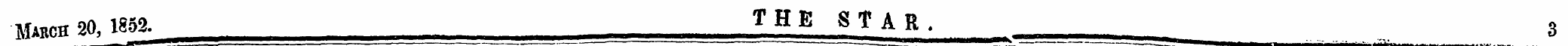 ¦ Umm, 20. 1852. THE S,f AR. 3