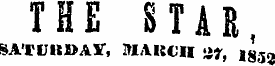 THE STAR, SATUKUAY, MAKCII 27, | 852