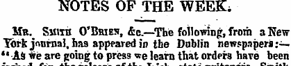 NOTES OF THE WEEK * Mr. Smith O'Bhies, _...