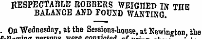 RESPECTABLE ROBBERS WEIGHED Iff THE BALA...