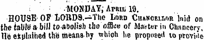 MONDAY,' Arsiii 10 . HOUSE OF' LORDS.—Th...
