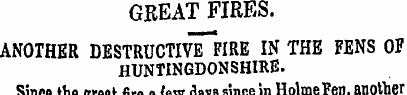 GREAT FIRES. ANOTHER DESTRUCTIVE "" FIRE...