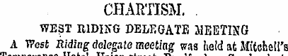 CHARTISM. WEgT RIDING DELEGATE MEETING A...