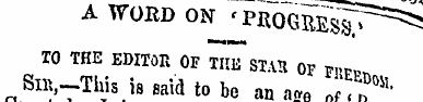 A WORD ON 'PROGREgf^ TO THE EDITOR OF m ...