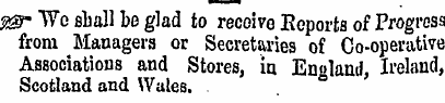 US" Wo shall be glad to receive Reports ...