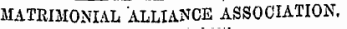 MATRIMONIAL ALLIANCE ASSOCIATION.