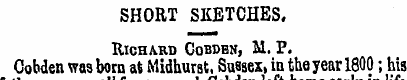 SHORT SKETCHES. Richard Cobdbn, M. P. Co...
