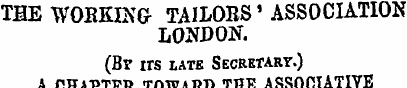 THE WOBEINCr TAILOBS ¦ ASSOCIATION LONDO...