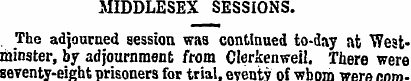 MIDDLESEX SESSIONS. The adjourned sessio...