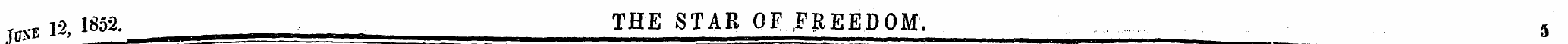 12, 1852. THE STAR OF FREEDOM, 5