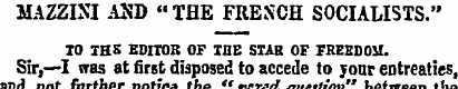 MAZZINI AND « THE FRESCH SOCIALISTS." TO...