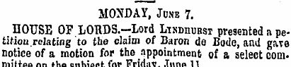 MONDAY, June 7. HOUSE OF LORDS.—Lord LiK...