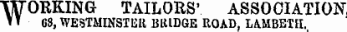 WORKING TAILORS' ASSOCIATION 68, WESTMINSTER BRIDGE ROAD, LAMBETH.