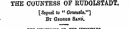 THE COUNTESS OF RUDOLSTADT, [Sequel to "...