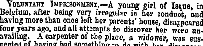 Vomjntart Imprisonment .—A young girl of...