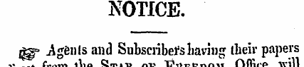 NOTICE. (|gp Agents and Subscribers Lavi...