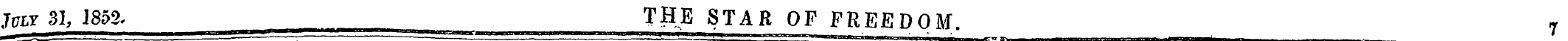 July 31, 1852, THE STAR OF FREEDOM. 7
