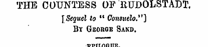 THE COUNTESS OF RUDOLSTADT. [Sequel to "...
