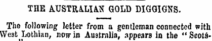 THE AUSTRALIAN GOLD DIGGIGNS. The follow...