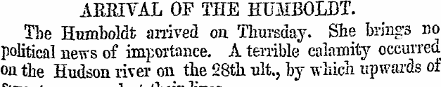 ARRIVAL OF THE HUMBOLDT. The Humboldt ar...