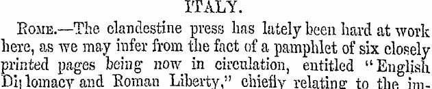ITALY. Rome.—The clandestine press has l...