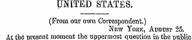 UIITED STATES. (From our own Corresponde...