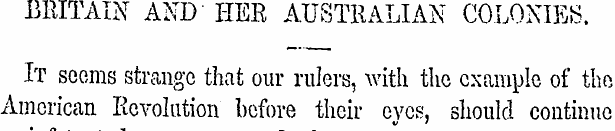 BRITAIN AND HER AUSTRALIAN COLONIES. It ...