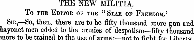 THE NEW MILITIA. To the Editor op the " ...