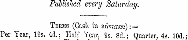 Published every Saturday. Terms (Cash in...