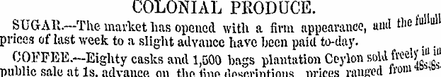 COLONIAL PRODUCE. SUGAR.—The market has ...