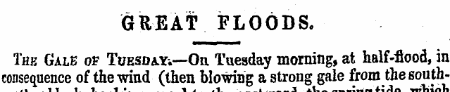 GREAT FLOODS. The Gale of Tuesday.—On Tu...