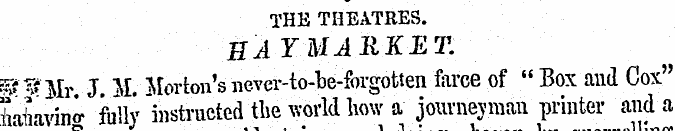 THE THEATRES. HAYMARKET. a? 3? Mr J M. M...