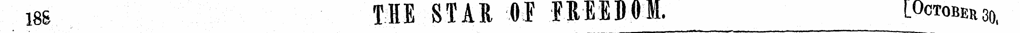 188 THE STAR OF I1EEB0M. [OcToBER 30i i....
