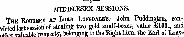 MIDDLESEX SESSIONS. The Robbery, at Lord...