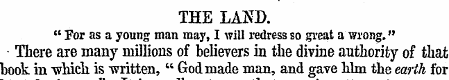 THE LAND. " For as a young man may, I wi...