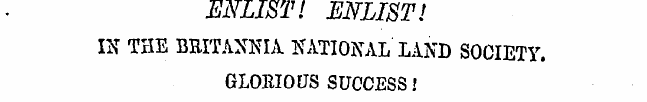 ENLIST! ENLIST! IN THE BRITANNIA NATIONA...