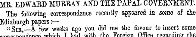 MR. EDWARD MURRAY AND THE PAPAL GOVERNME...
