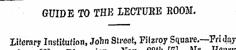 GUIDE TO THE LECTURE ROOM. Literary Inst...