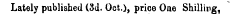 Lately published (3d. Oct.), price One Shilling,