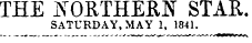 THE JNOETHER]Si STAR. SATURDAY, MAY 1, 1841.