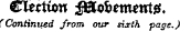 Ctetton i&obementg. {Continued from our sixth page.)