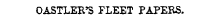OASTLER'S FLEET PAPERS.