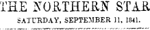 THE 5TO.RTHE.RN STA& SATURDAY, SEPTEMBER 11, 1841.
